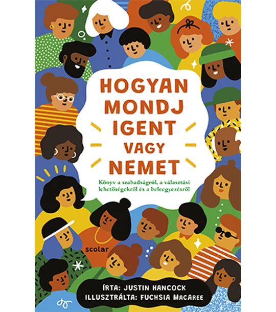 Hogyan mondj igent vagy nemet – Könyv a szabadságról, a választási lehetőségekről és a beleegyezésről