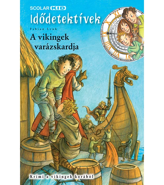 A vikingek varázskardja (Idődetektívek 3.)