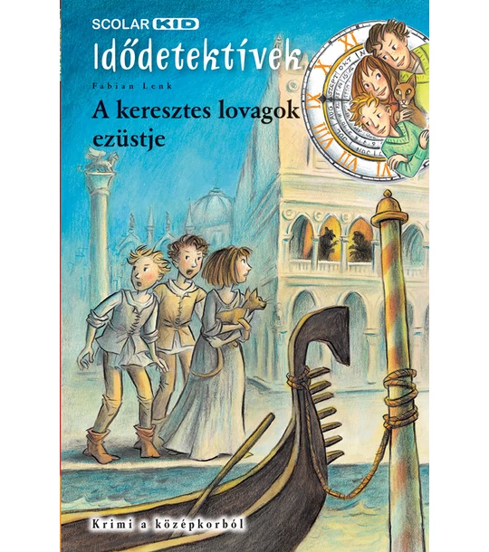 A keresztes lovagok ezüstje (Idődetektívek 12.)