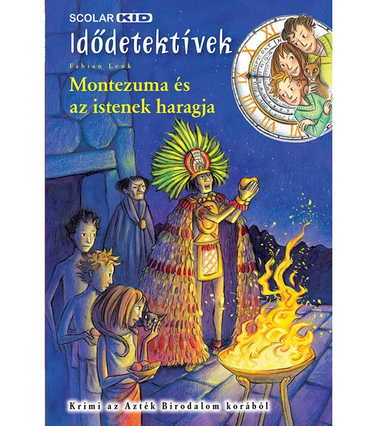 Montezuma és az istenek haragja (Idődetektívek 16.)