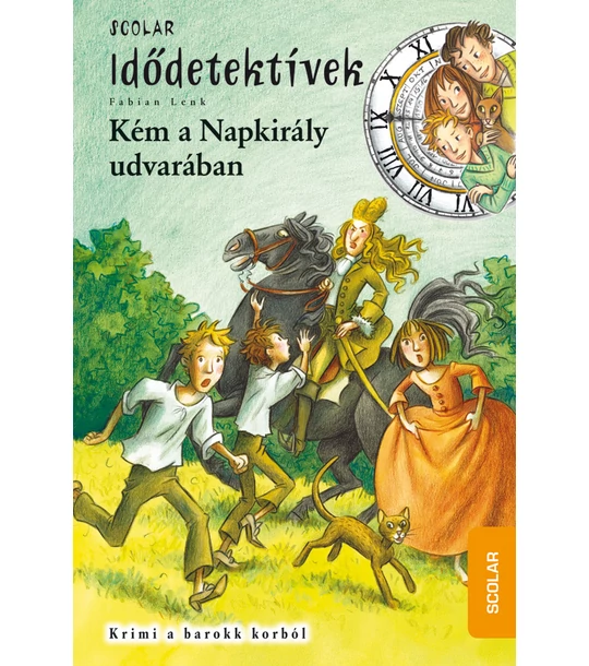 Kém a Napkirály udvarában (Idődetektívek 19.)