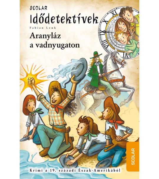 Aranyláz a vadnyugaton (Idődetektívek 24.)