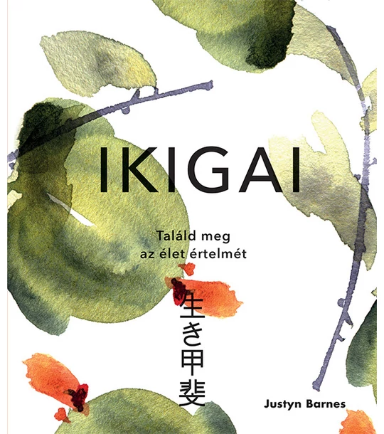 Ikigai – Találd meg az élet értelmét