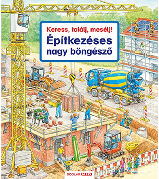 Keress, találj, mesélj! Építkezéses nagy böngésző