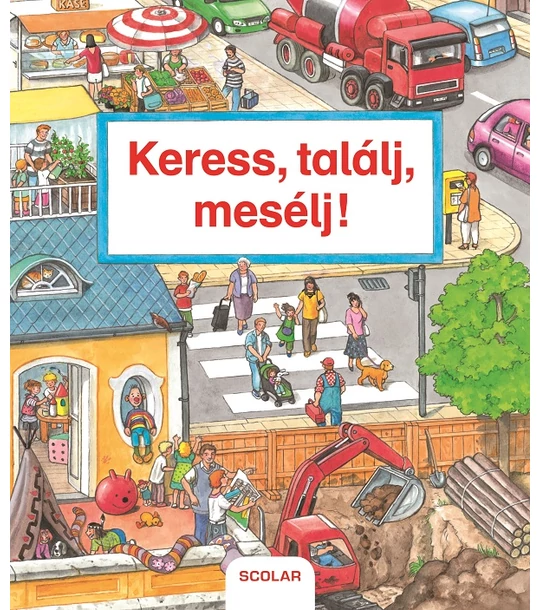 Keress, találj, mesélj!