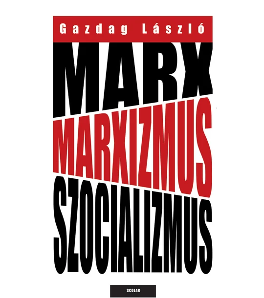 Marx, marxizmus, szocializmus