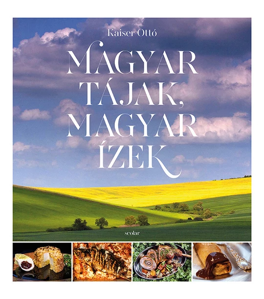 Magyar tájak, magyar ízek