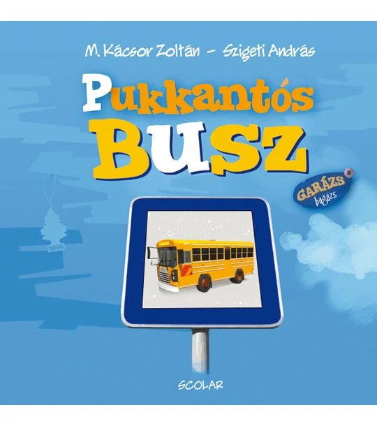 Pukkantós Busz (Garázs Bagázs 8)