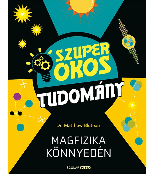 Magfizika könnyedén (Szuper okos tudomány)