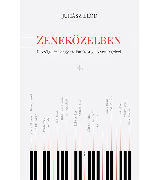 Zeneközelben 4. – Beszélgetések egy rádióműsor jeles vendégeivel