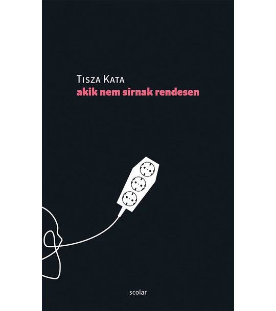 Akik nem sírnak rendesen, pszichopróza, próza, Tisza Kata, e-könyv