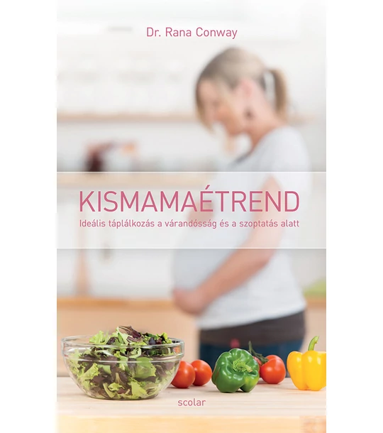 Kismamaétrend – Ideális táplálkozás a várandósság és a szoptatás alatt