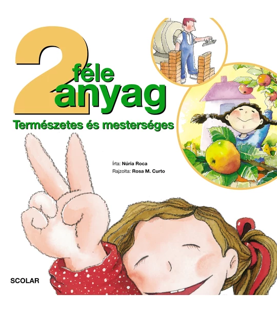 2-féle anyag – Természetes és mesterséges (Az élet számai)