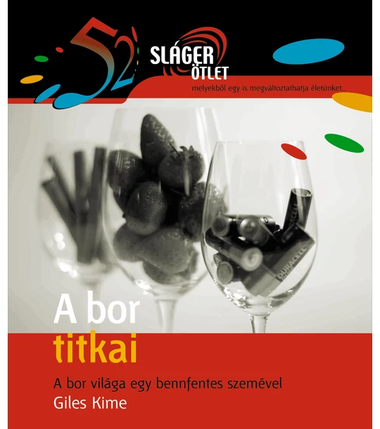A bor titkai (52 Sláger ötlet)