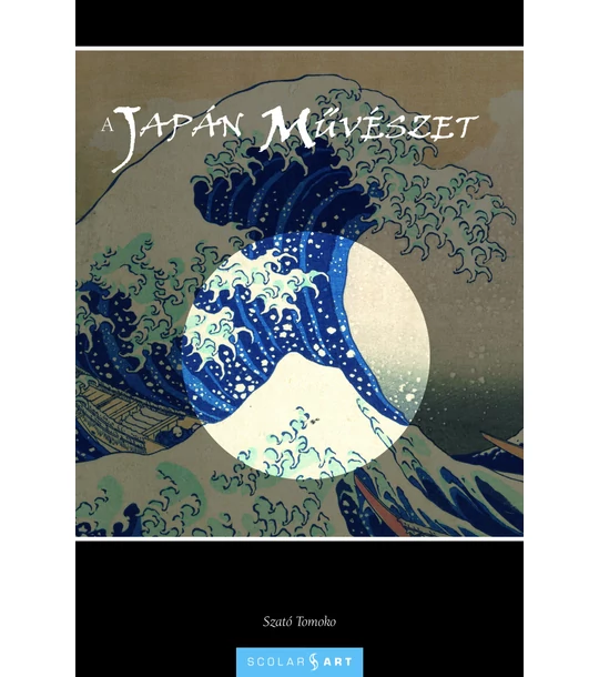 A japán művészet (Scolar Art)