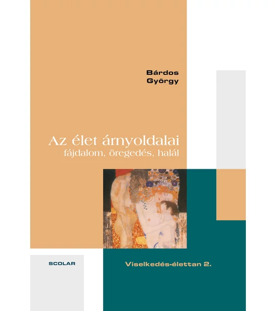 Az élet árnyoldalai: fájdalom, öregedés, halál (Viselkedés-élettan 2.)