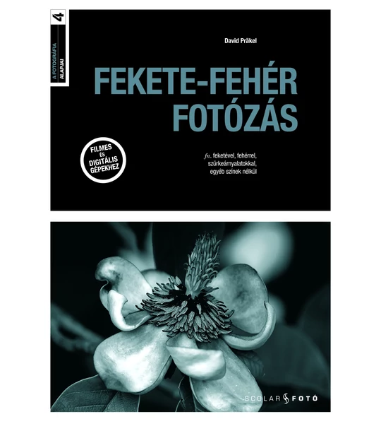 Fekete-fehér fotózás (A fotográfia alapjai)