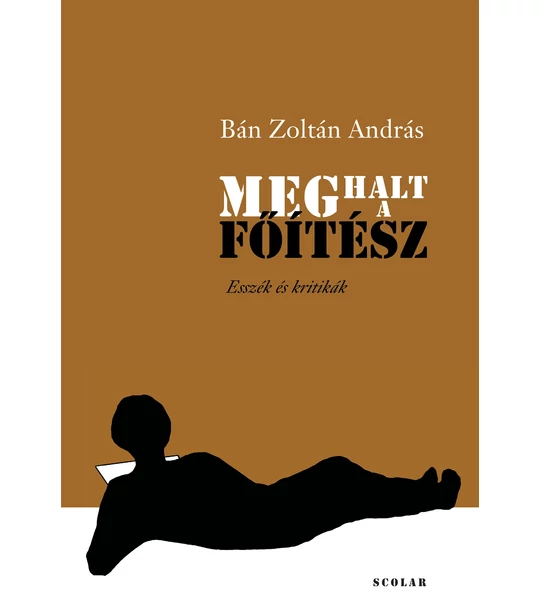 Meghalt a Főítész (esszék és kritikák)