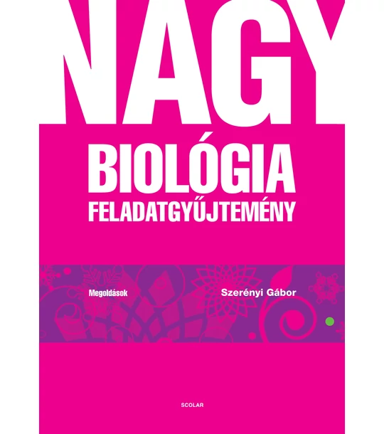 Nagy biológia feladatgyűjtemény – Megoldások