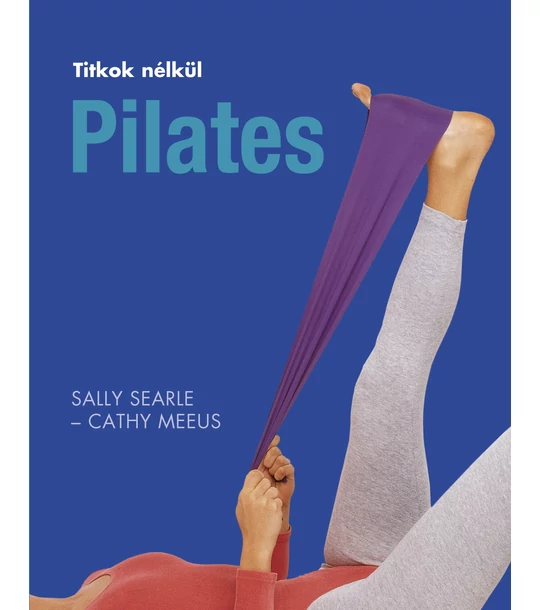 Pilates (Titkok nélkül)