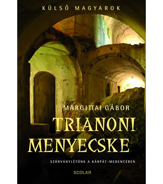 Trianoni menyecske – Szórványlétünk a Kárpát-medencében (Külső magyarok)