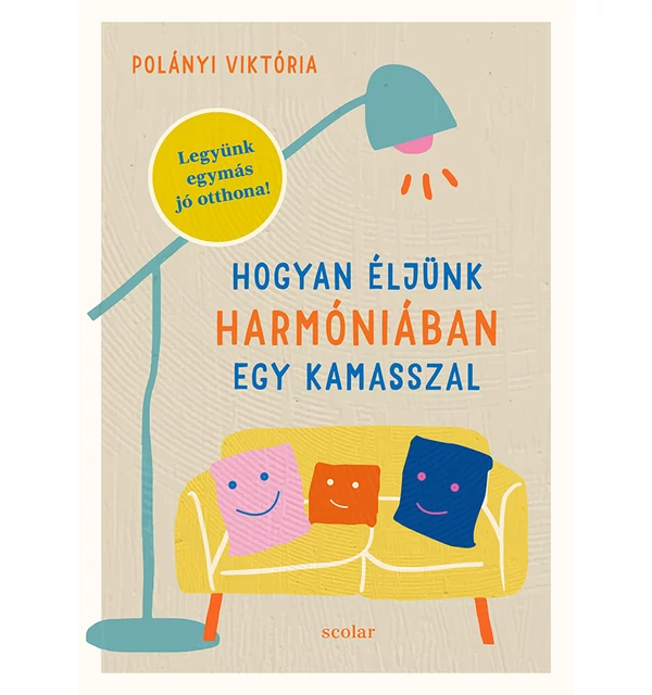 Hogyan éljünk harmóniában egy kamasszal – Legyünk egymás jó otthona!